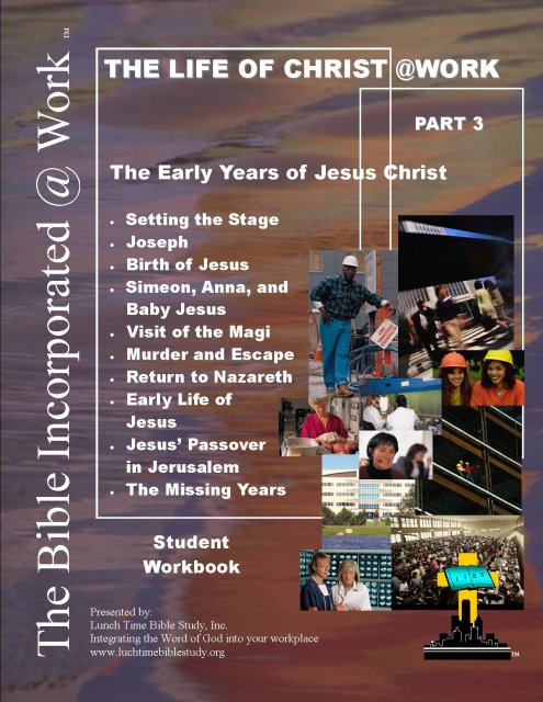 The Life of Christ@Work Part 3 - The Early Years of Jesus Christ Student Workbook