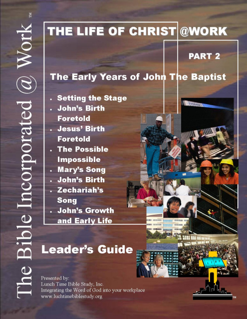 The Life of Christ@Work Part 2 - The Early Years of John the Baptist Leader's Guide