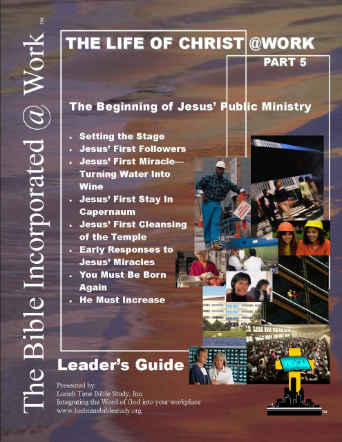 The Life of Christ@Work Part 5 - The Beginning of Jesus' Public Ministry Leader's Guide