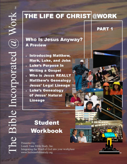 The Life of Christ@Work Part 1 - Who is Jesus Anyway Student Workbook